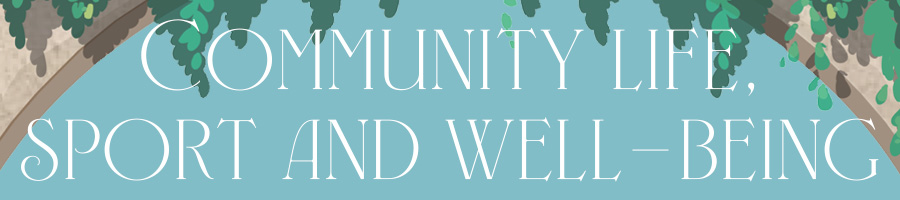 Community life, sport and well-being
