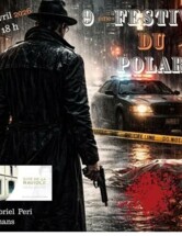 Le 9ᵉ Festival du Polar vous donne rendez-vous !