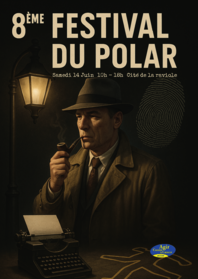 Le 8ᵉ Festival du Polar vous donne rendez-vous !