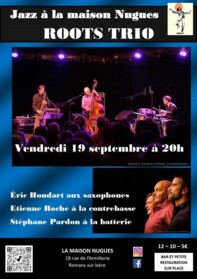 Roots Trio Jazz à la Maison Nugues. Ouverture de saison.