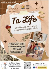 Ta Life – Les Excités – Théâtre d’impro